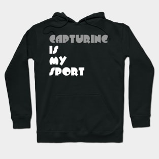 Capturing Is My Sport Typography White Design Hoodie